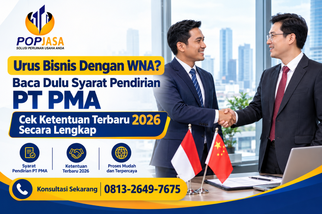 Urus Bisnis Dengan WNA? Baca Dulu Syarat Pendirian PT PMA - 081326497675